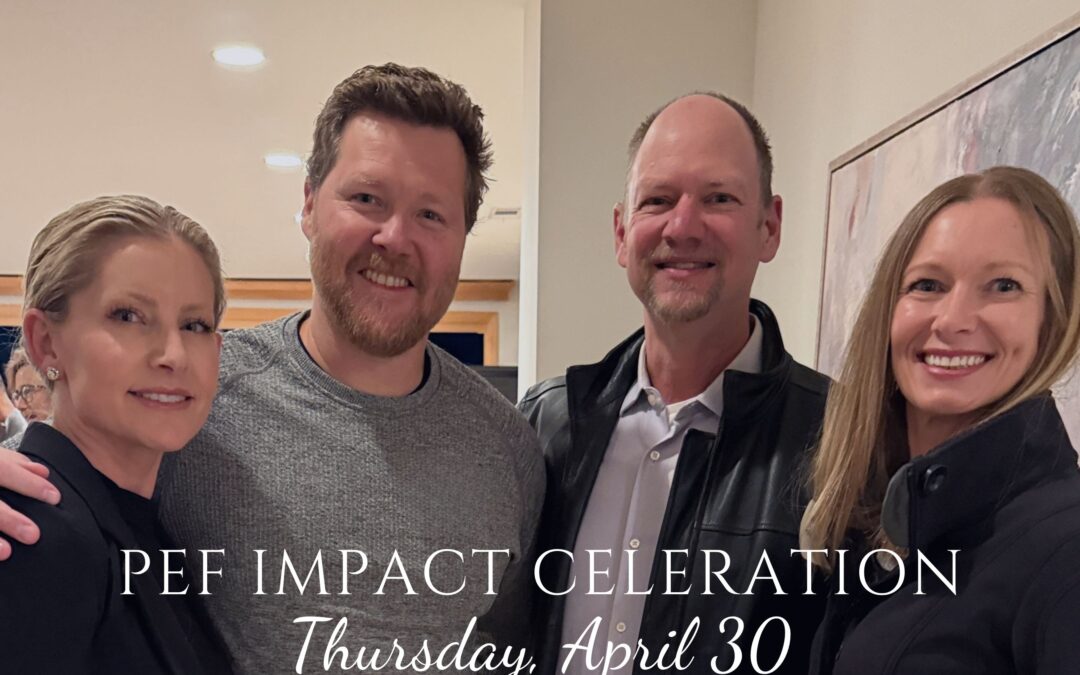 PEF Impact Celebration: An Evening to Celebrate Those Who Make It Possible